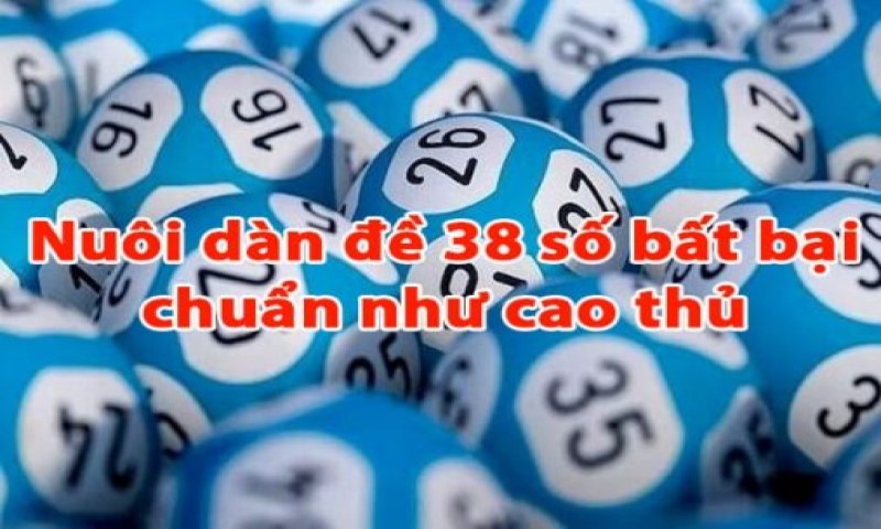 Cách tạo dàn đề 38 số bất bại cho người chơi