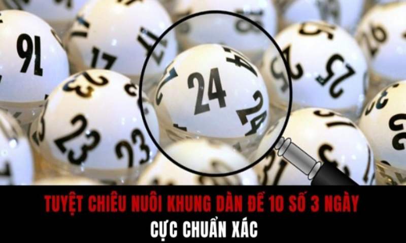 Bí kíp nuôi dàn đề 10 số là vào tiền liên tục trong 3 ngày