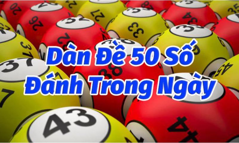 Kinh nghiệm chơi dàn đề 50 số hôm nay.