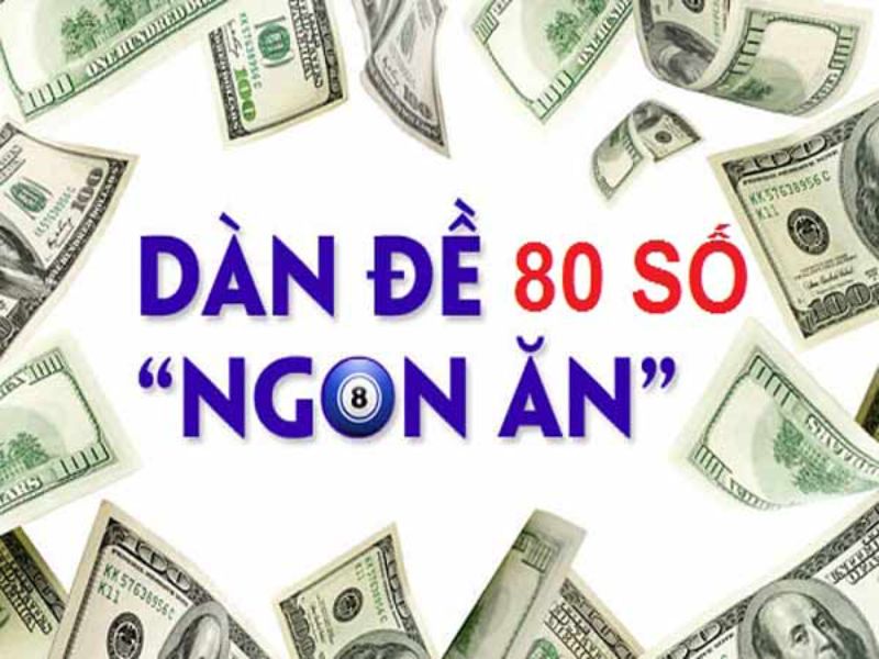 Dàn đề 80 số bất bại là gì?